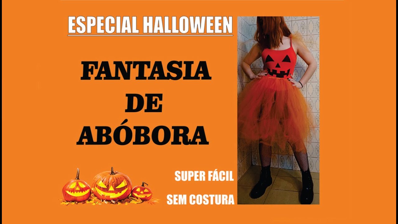 ESPECIAL HALLOWEEN - FANTASIA DE ABÓBORA