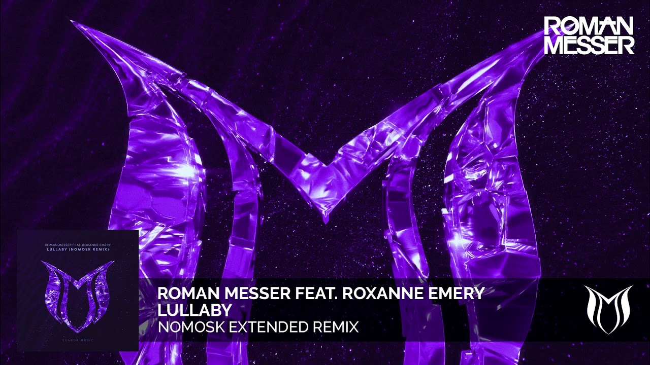 Roman Messer feat. Roxanne Emery - Lullaby (NoMosk Extended Remix)