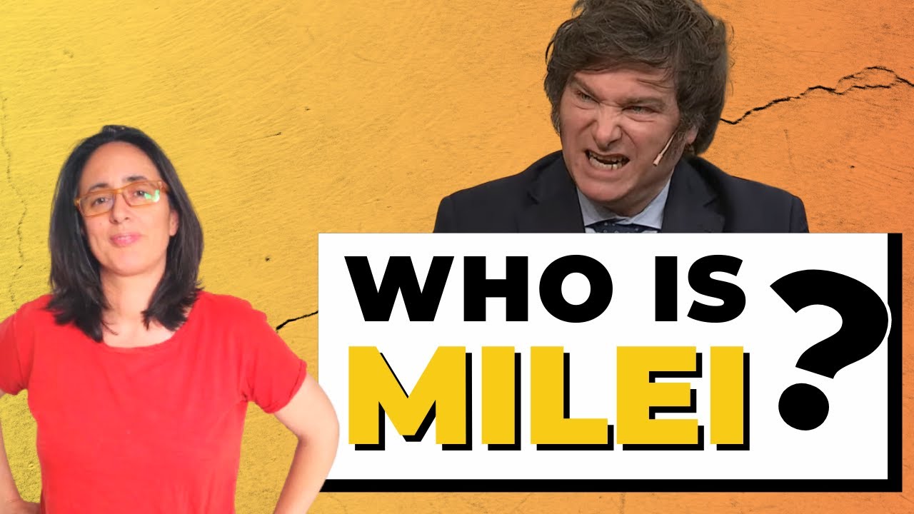 Who is Milei?