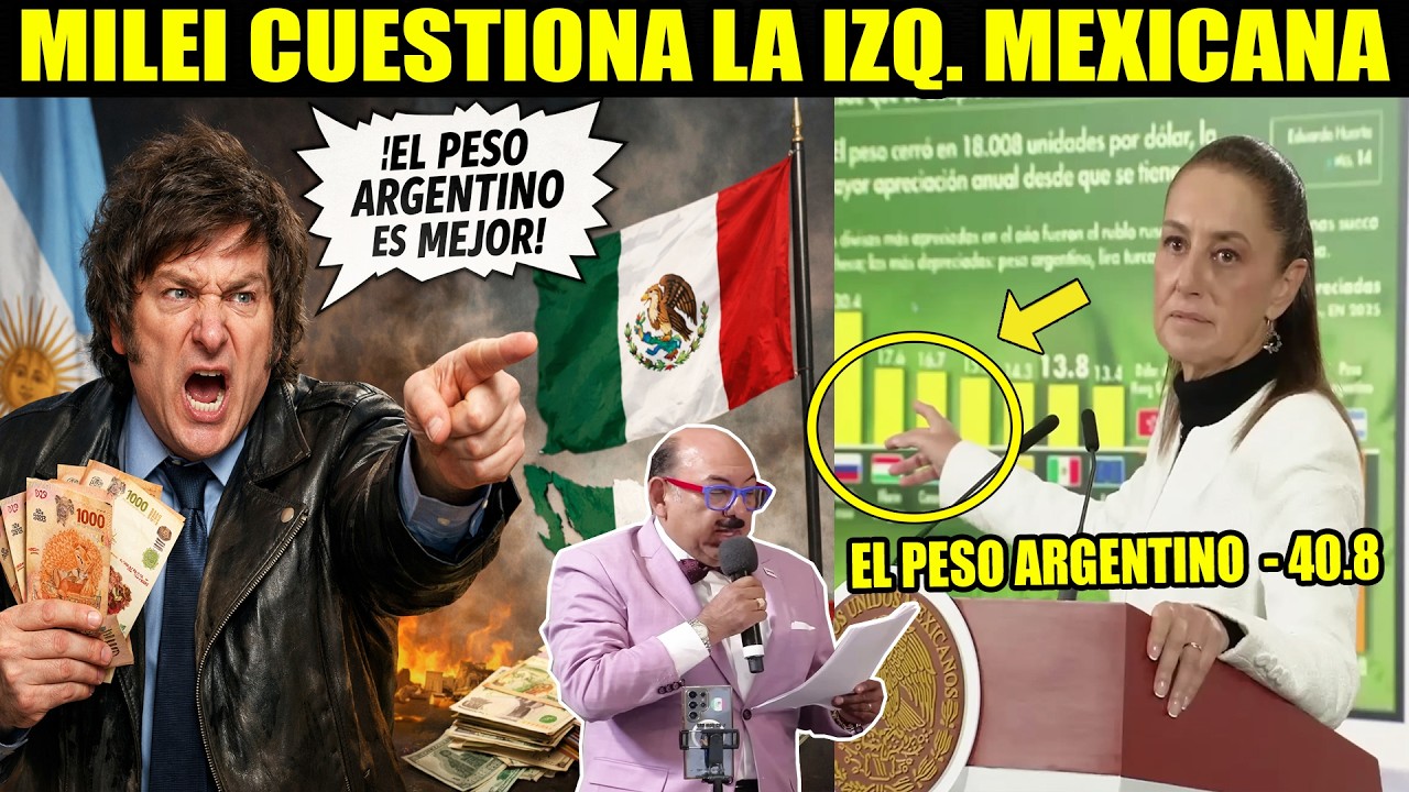MILEI CUESTIONA EL PESO MEXICANO 🚨 CLAUDIA LO DEJA SIN PALABRAS EN PLENA MAÑANERA CON DATOS CERTEROS