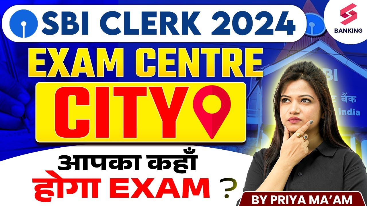 SBI Clerk 2024-25 | SBI Clerk Exam Centre And City | SBI Clerk किस City में होगा Exam