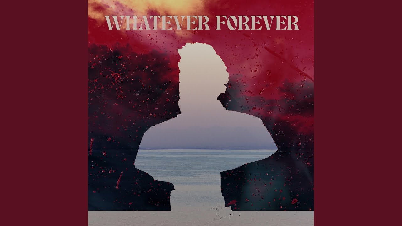 Whatever Forever