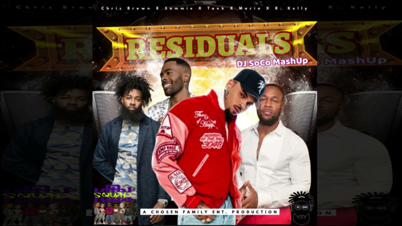 Chris Brown X Sammie X Tank X Mario X R  Kelly - Residuals (DJ SoCo Mash Up)