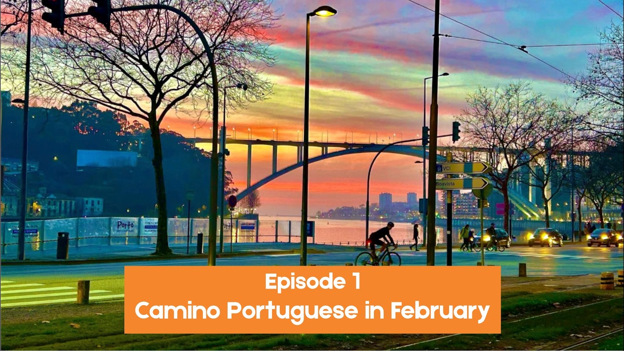 Starting Our Camino Portuguese in February