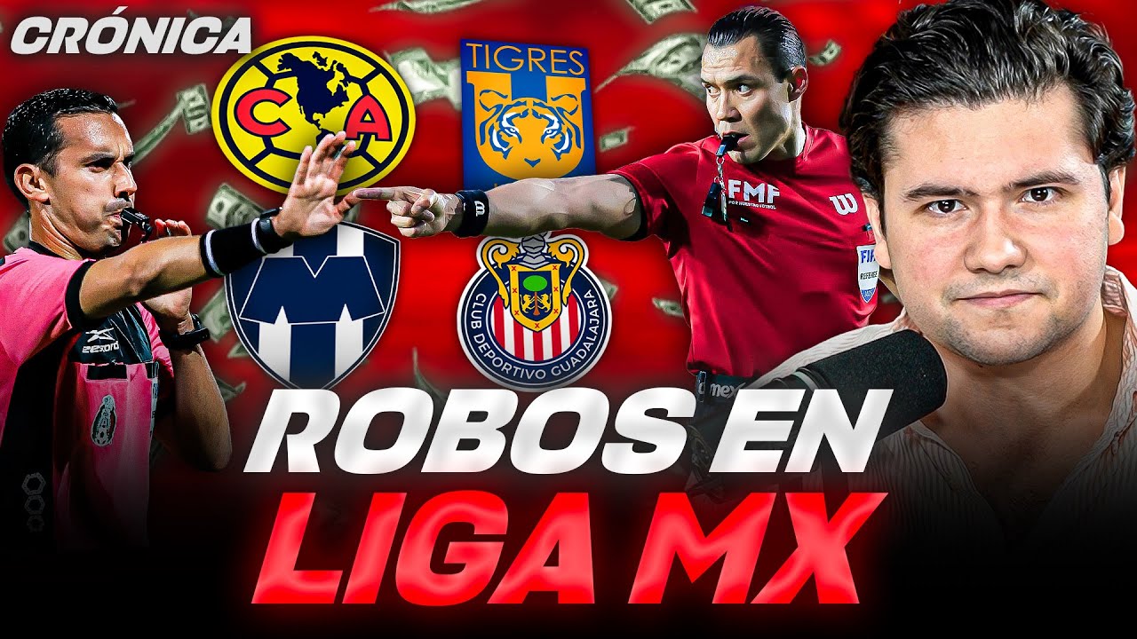 ROBOS Y POL&Eacute;MICAS EN LIGA MX // PENALES, EXPULSIONES, GOLES INVALIDOS, ETC...