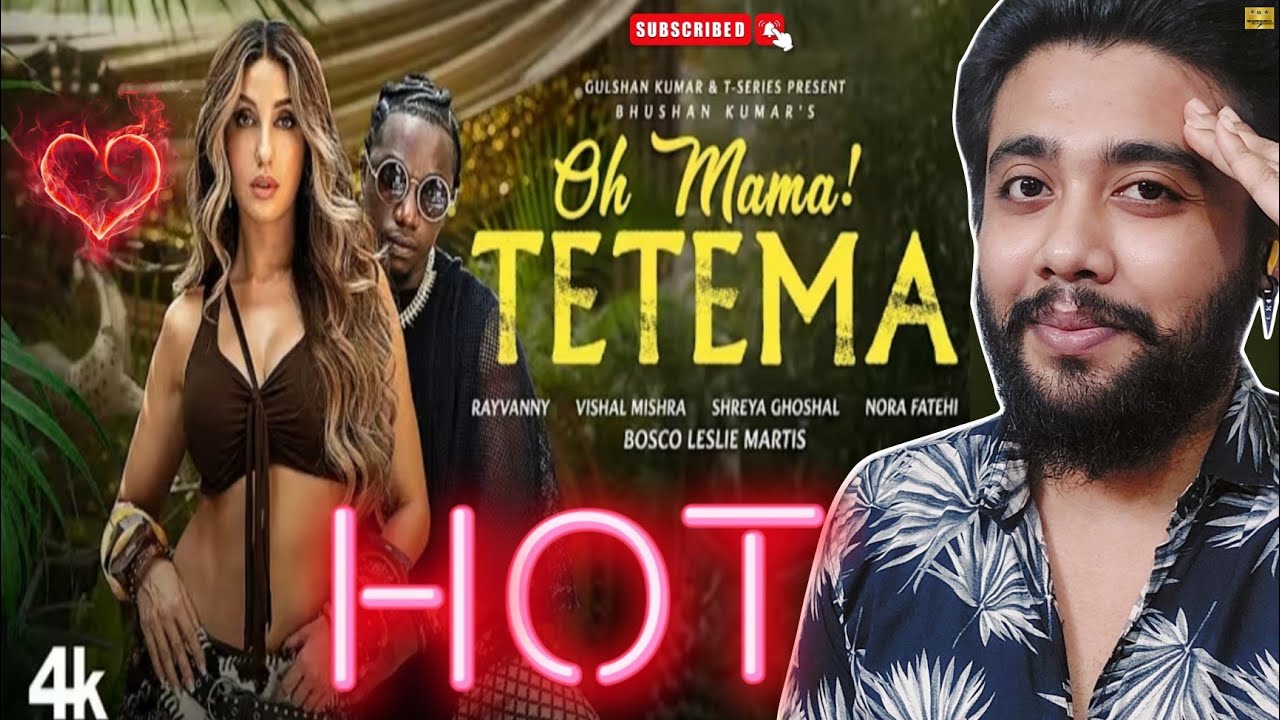 Oh Mama! TETEMA (Song): Reaction 🤩| Rayvanny | Nora Fatehi | Shreya Ghoshal | Vishal M | Bhushan K