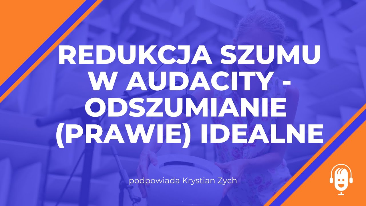 Redukcja szumu w Audacity - odszumianie (prawie) idealne