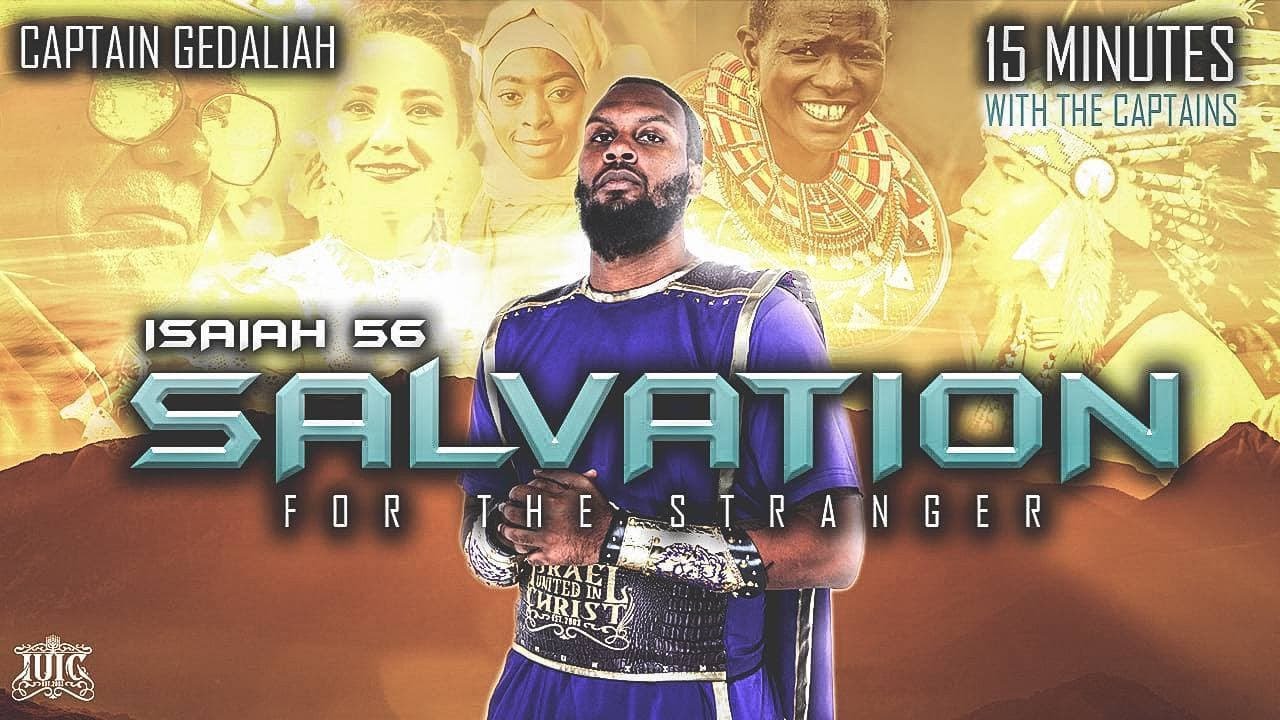 #IUIC || 15 Minutes W/ The Captains || ISAIAH 56: SALVATION FOR THE STRANGER