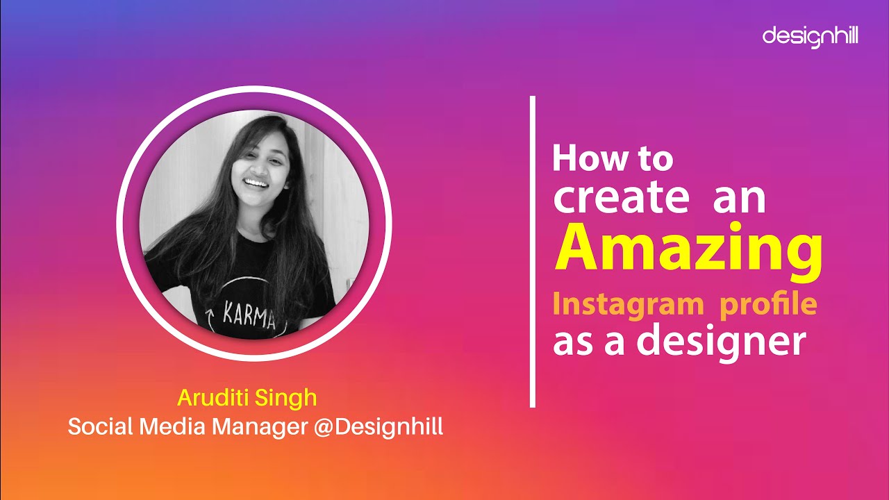 Designhill | How to Create an Amazing Instagram Profile as a Designer - Training Session