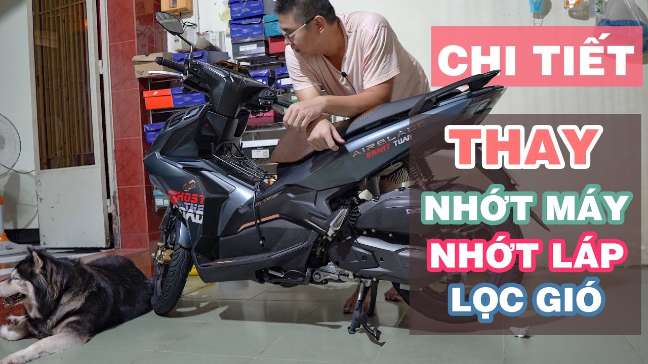 THAY NHỚT CHO AB 2020 SAU 6000KM