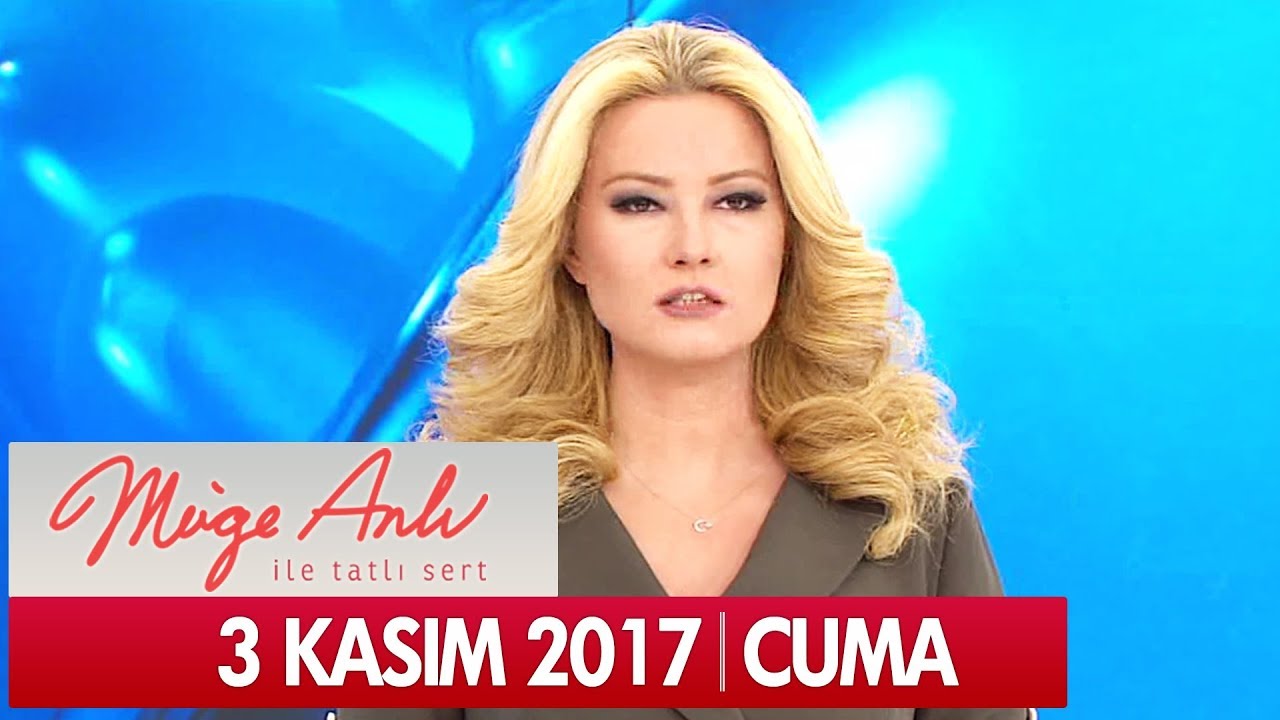 Müge Anlı ile Tatlı Sert 3 Kasım 2017 - Tek Parça