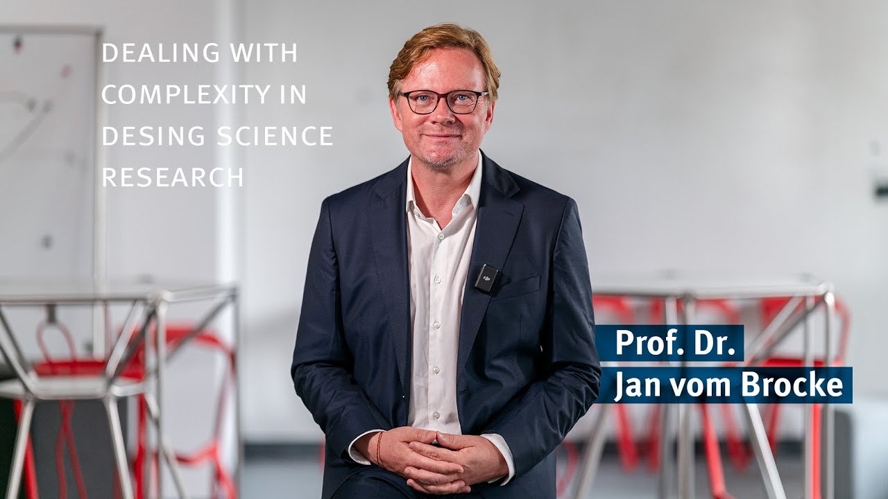 Dealing with complexity in Design Science Research - Prof. Dr. Jan vom Brocke