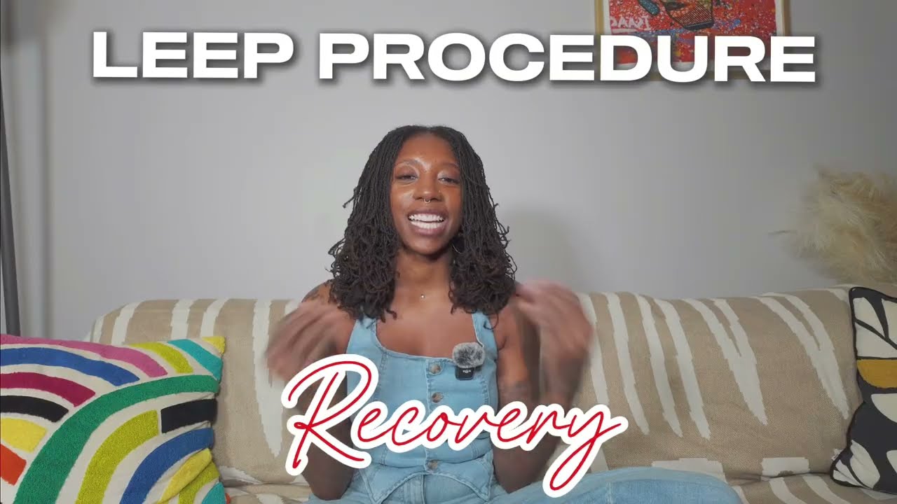 LEEP Procedure Recovery: My Story