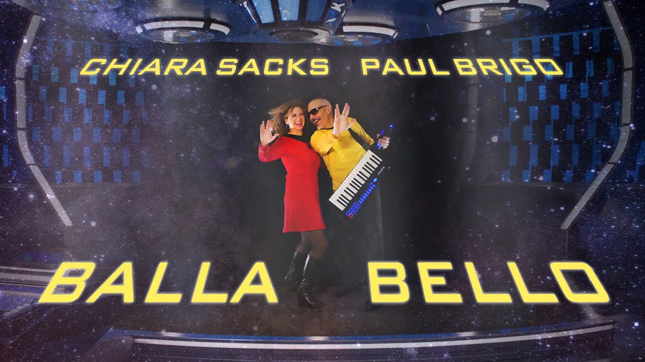 BALLA BELLO - CHIARA SACKS e PAUL BRIGO [musica italiana]