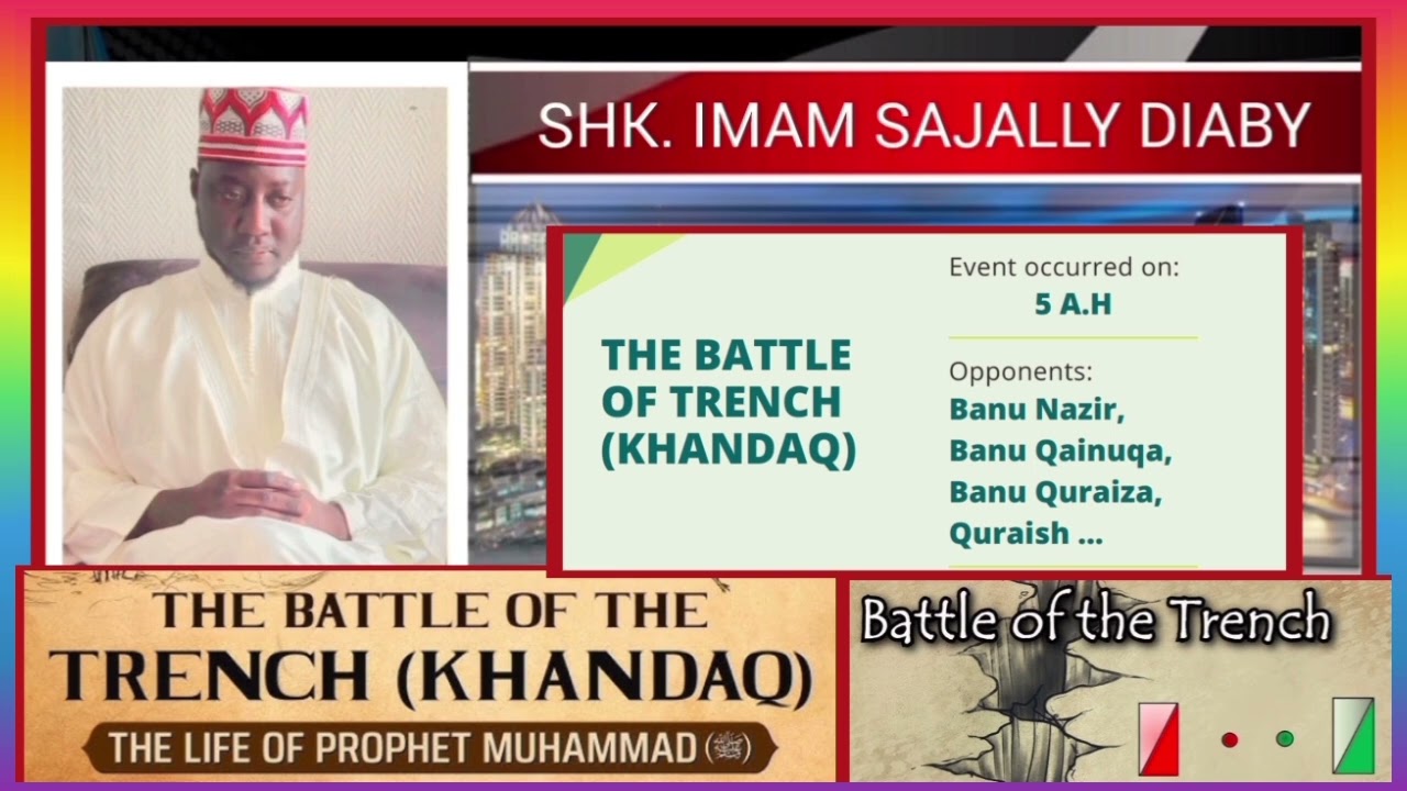 Sheikh Imam Sajally Diaby || The Battle of Khandaq || The End