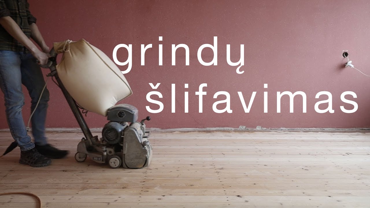 #02 Butas nuomai. Medinių grindų šlifavimas, darau pats