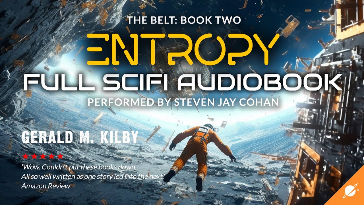 ENTROPY: THE BELT Book Two. Science Fiction Audiobook Full Length and Unabridged