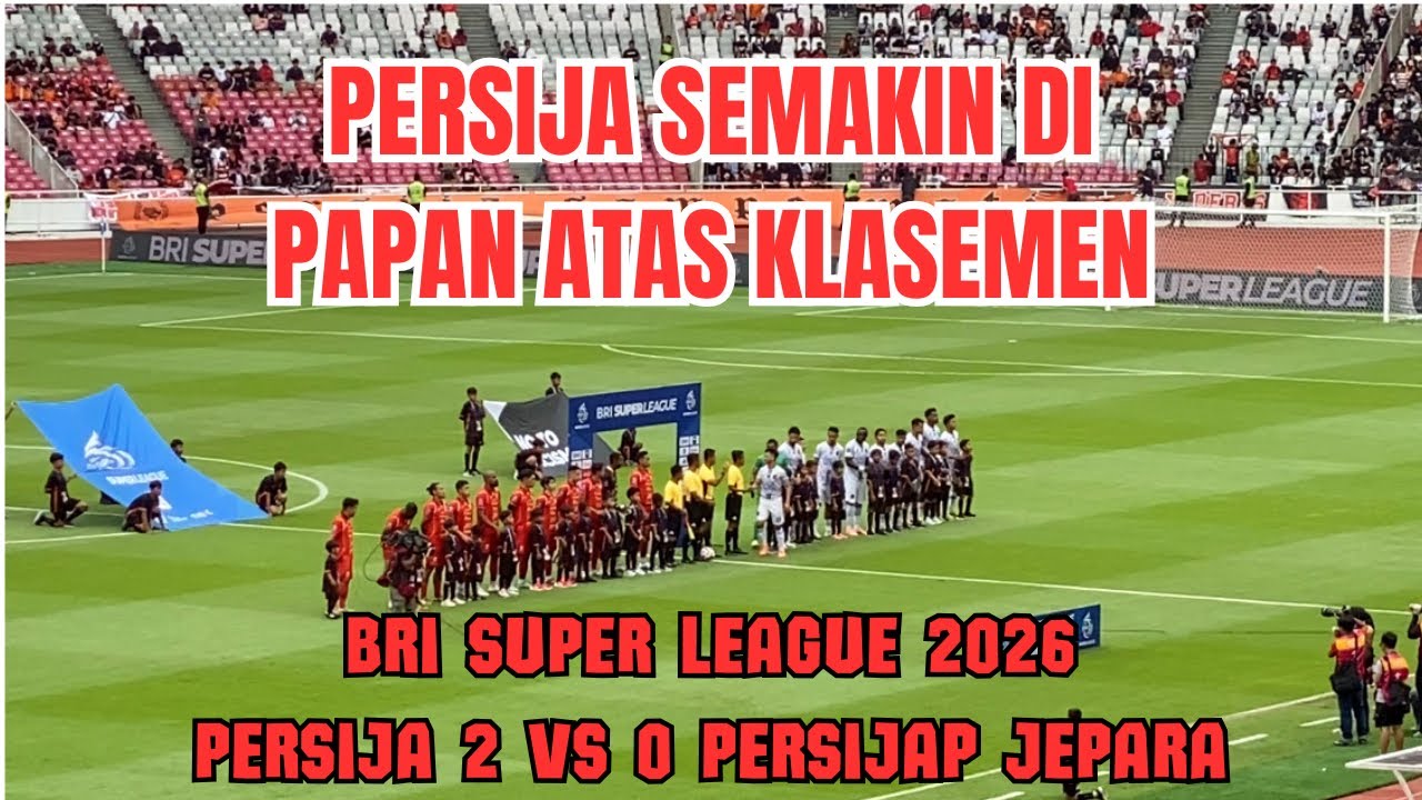 Highlight Goals Persija Jakarta vs Persijap Jepara | PERSIJA DI PUNCAK KLASEMEN