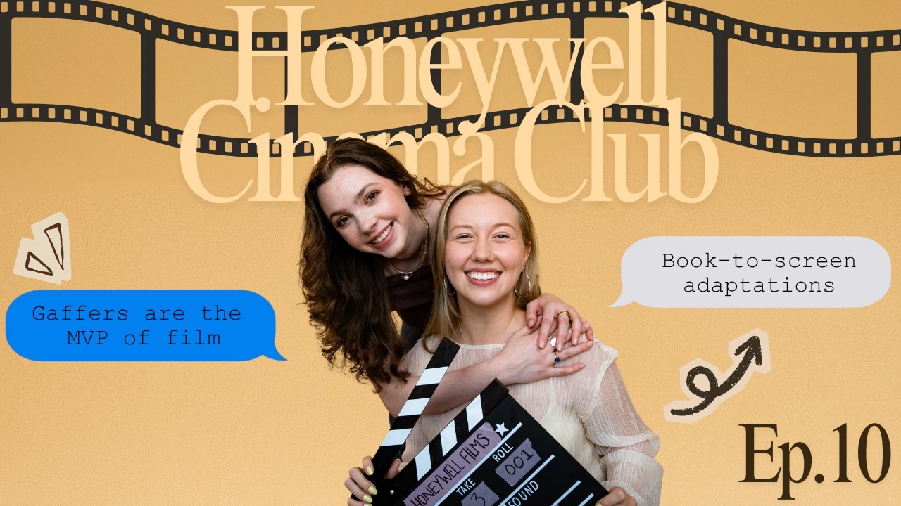 Honeywell Cinema Club | Episode 10:  The Art of Escapism | Crew Roles, Book Adaptations, and More!