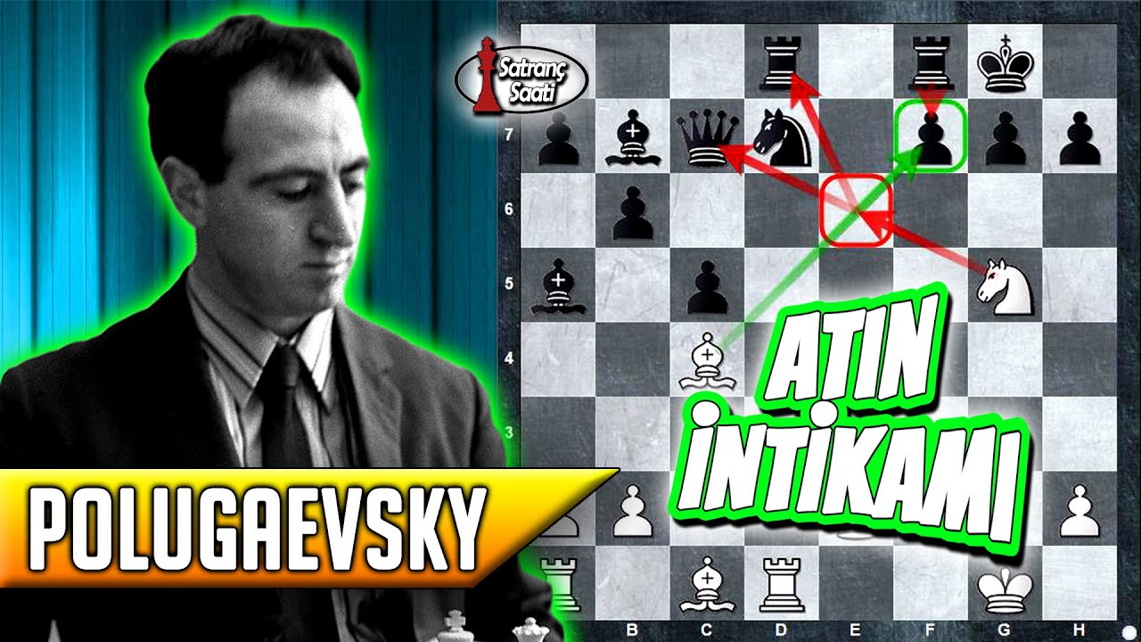 Satranç Taktikleri ve Hesaplama - Polugaevsky vs Petrosian - 1960 - Ustalarla Satranç
