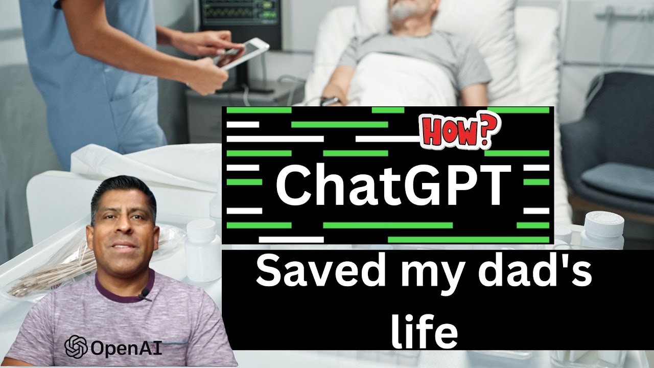 Unlikely Hero: How ChatGPT Became My Dad's Lifesaver