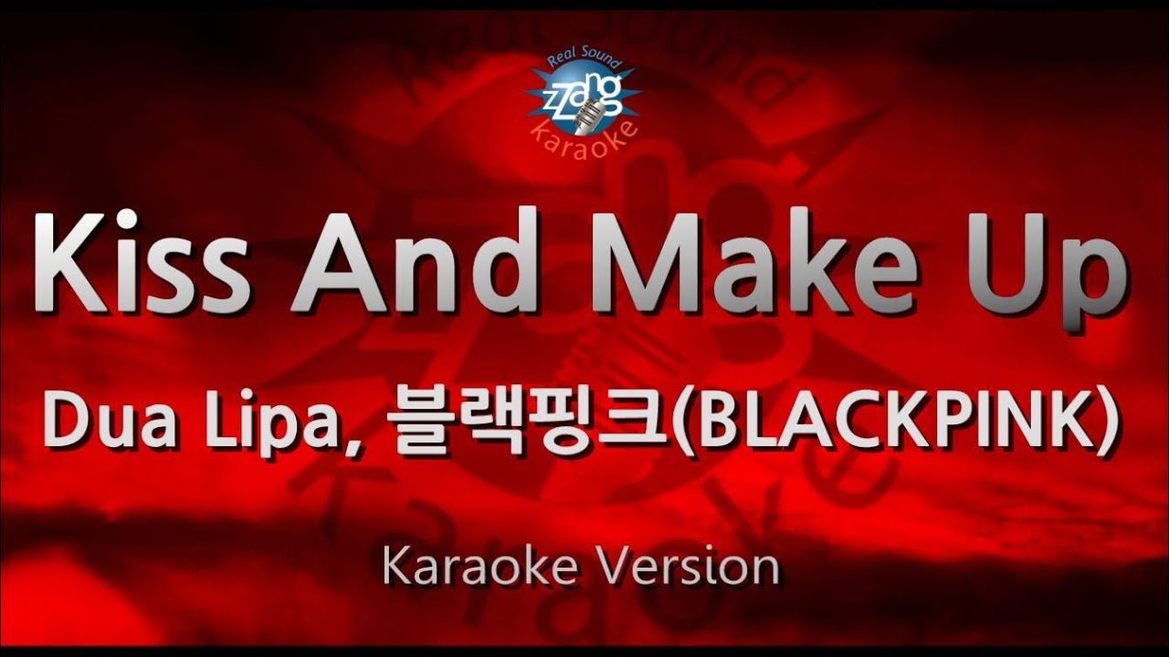 Dua Lipa, BLACKPINK – Kiss And Make Up (Melody) (Karaoke Version)