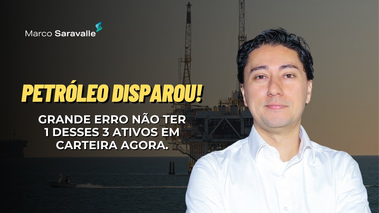 Petróleo Disparou! Grande erro não ter 1 desses 3 ativos em carteira agora.