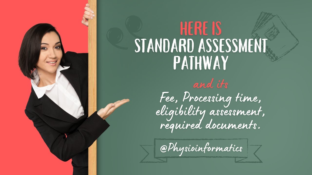 Standard assessment pathway and Eligibility assessment: Fee, processing time and required documents.