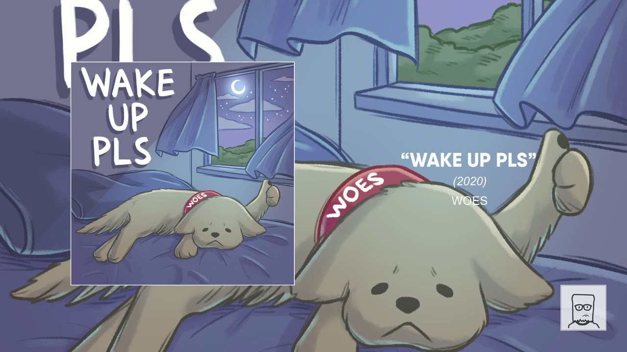 Woes - "Wake Up Pls" [Full EP] (2020)