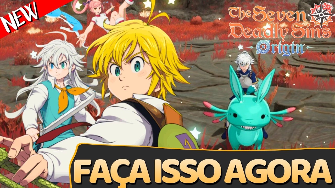 6 COISAS IMPORTANTES QUE VOCÊ PRECISA SABER E FAZER NO 7DS ORIGIN - The Seven Deadly Sins: Origin