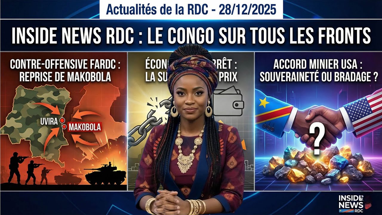 INSIDE NEWS RDC 28/12/2025 - Uvira, Accord USA, Crise éco : Le Congo sur tous les fronts.