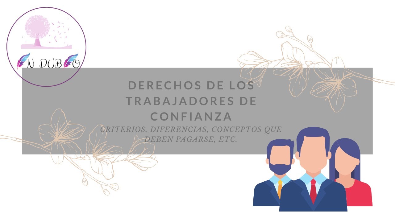 DERECHOS DE LOS TRABAJADORES DE CONFIANZA
