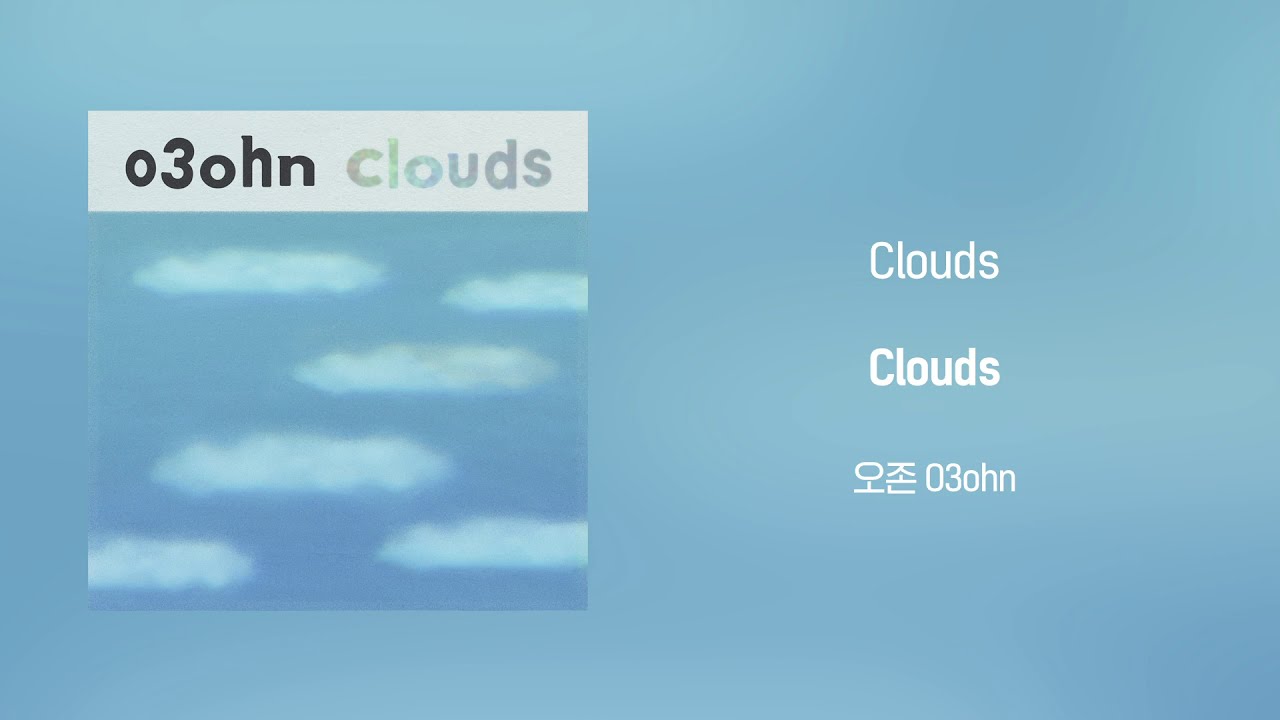 오존(O3ohn) - Clouds (Official Audio)