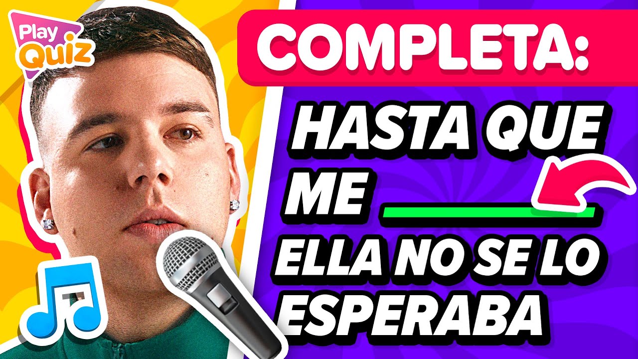 Completa la Canci&oacute;n  🎶🎤👨&zwj;🎤#2 - Adivina la letra de la canci&oacute;n- Play Quiz de M&uacute;sica