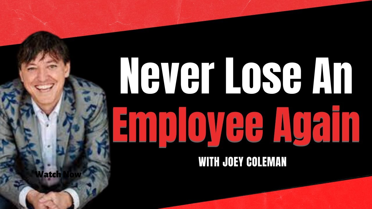 Never Lose and Employee Again with Joey Coleman