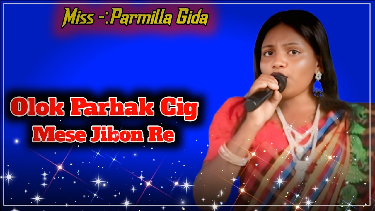 Olok Parhak Cig Mese Jibon Re//Miss:-Parmilla Gida//New Santhali Video 2026