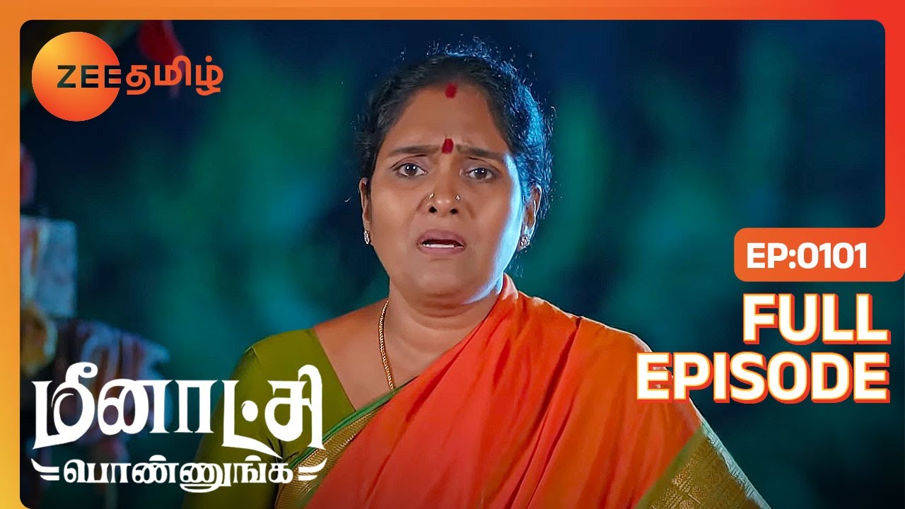 நான் ஒரு சின்ன வேலையா போயிடு வரேன் | Meenakshi Ponnunga| Full Ep 101 | Zee Tamil | 9 Dec 22