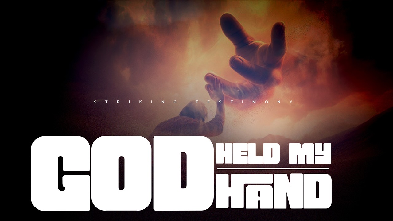 Striking Testimony: God Held my Hands