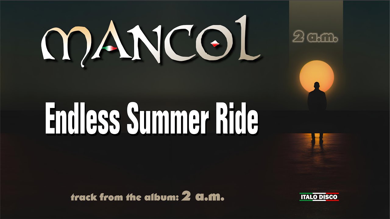 MANCOL - Endless Summer Ride (Italo Disco '2025)