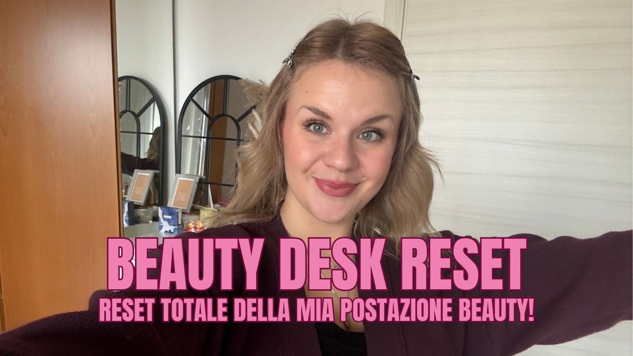Nuova postazione beauty 💄 | Declutter, shopping & glow up
