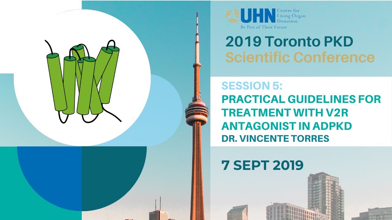 2019 Toronto PKD Scientific Conf.: Practical Guidelines for Treatment with V2R Antagonist in ADPKD