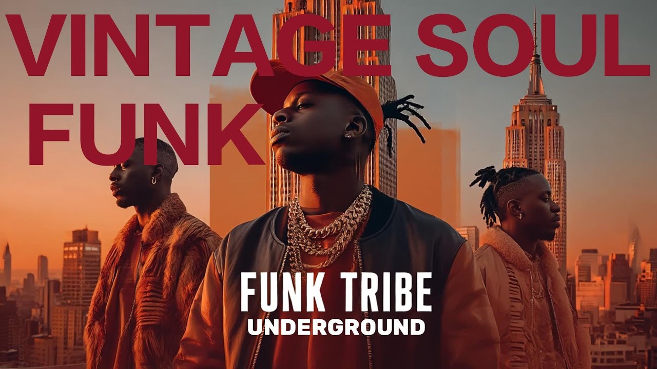 【Vintage Soul Funk Hip Hop】141 Classic Funk × Modern Hip Hop | Funk Tribe Underground