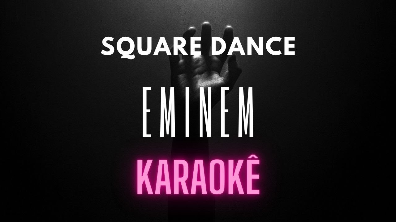 Square dance Eminem karaoke