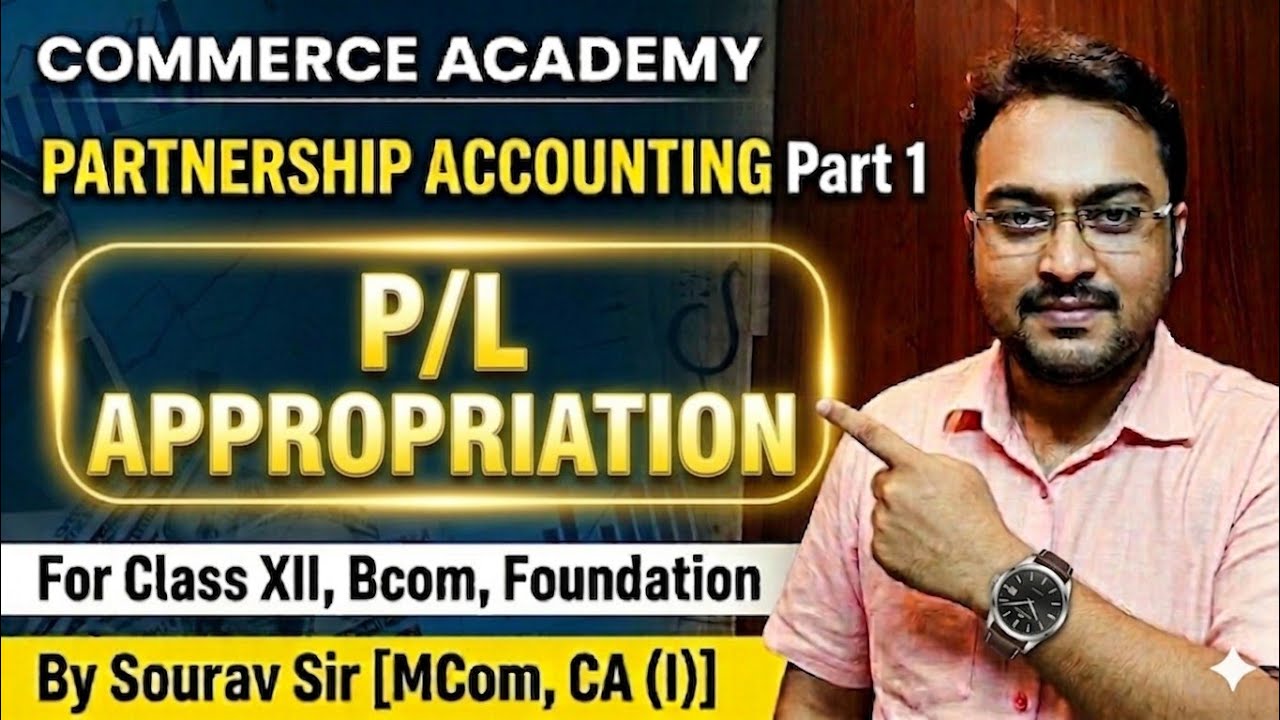 Partnership Accounting Part 1 # PL Appropriation for Class XII, Bcom students 