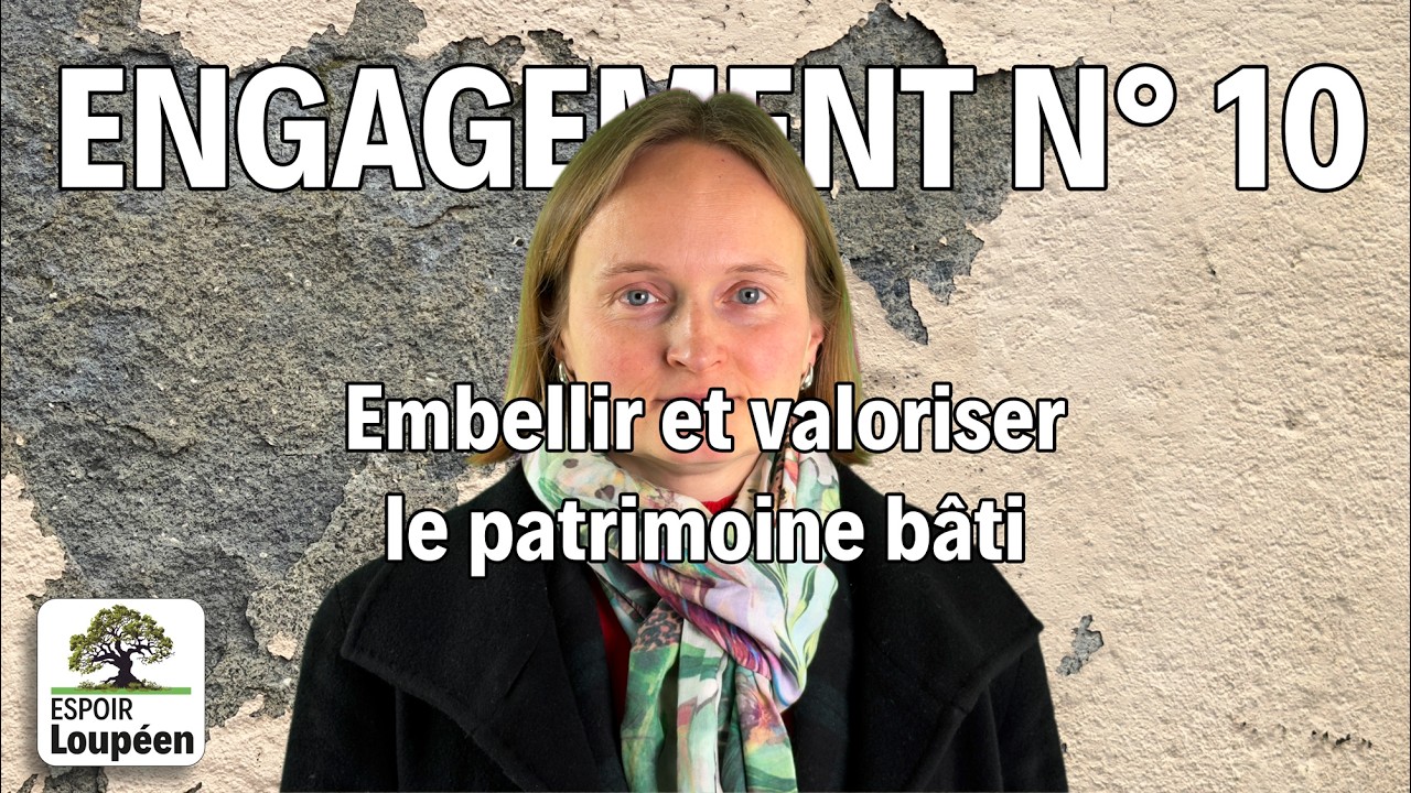 Engagement n°10 – Embellir et valoriser le patrimoine bâti