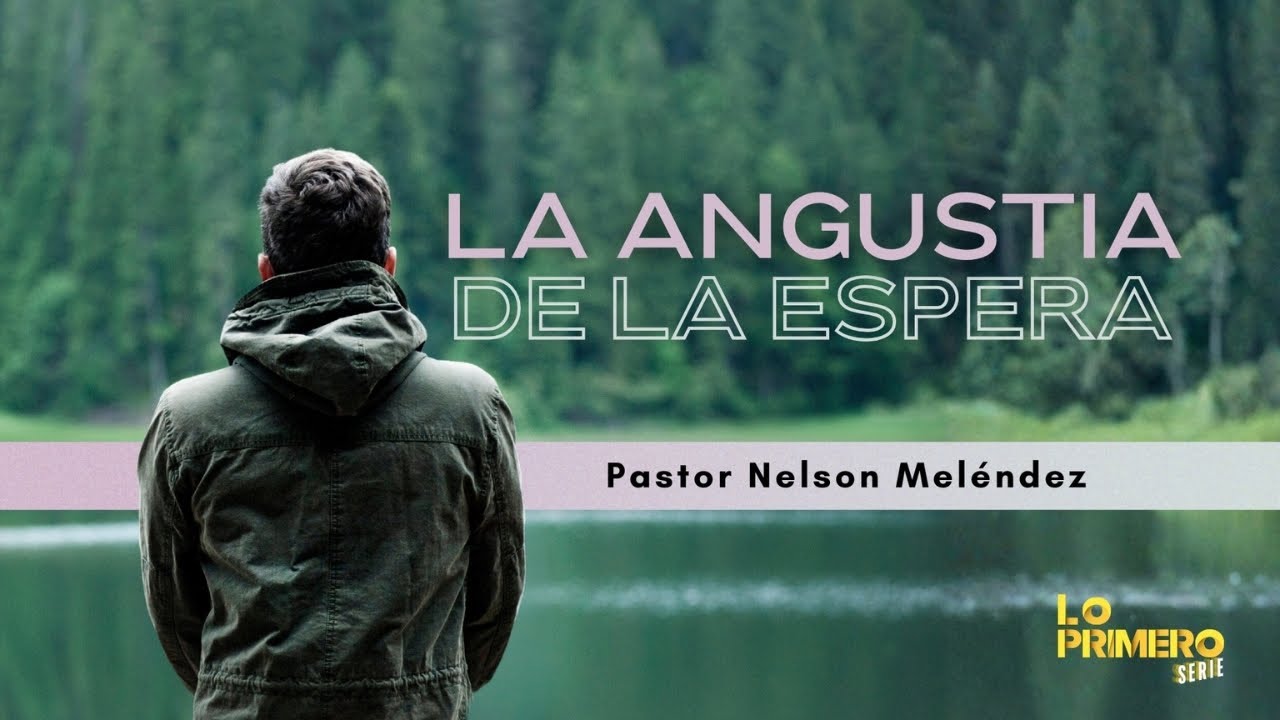 La Angustia De La Espera