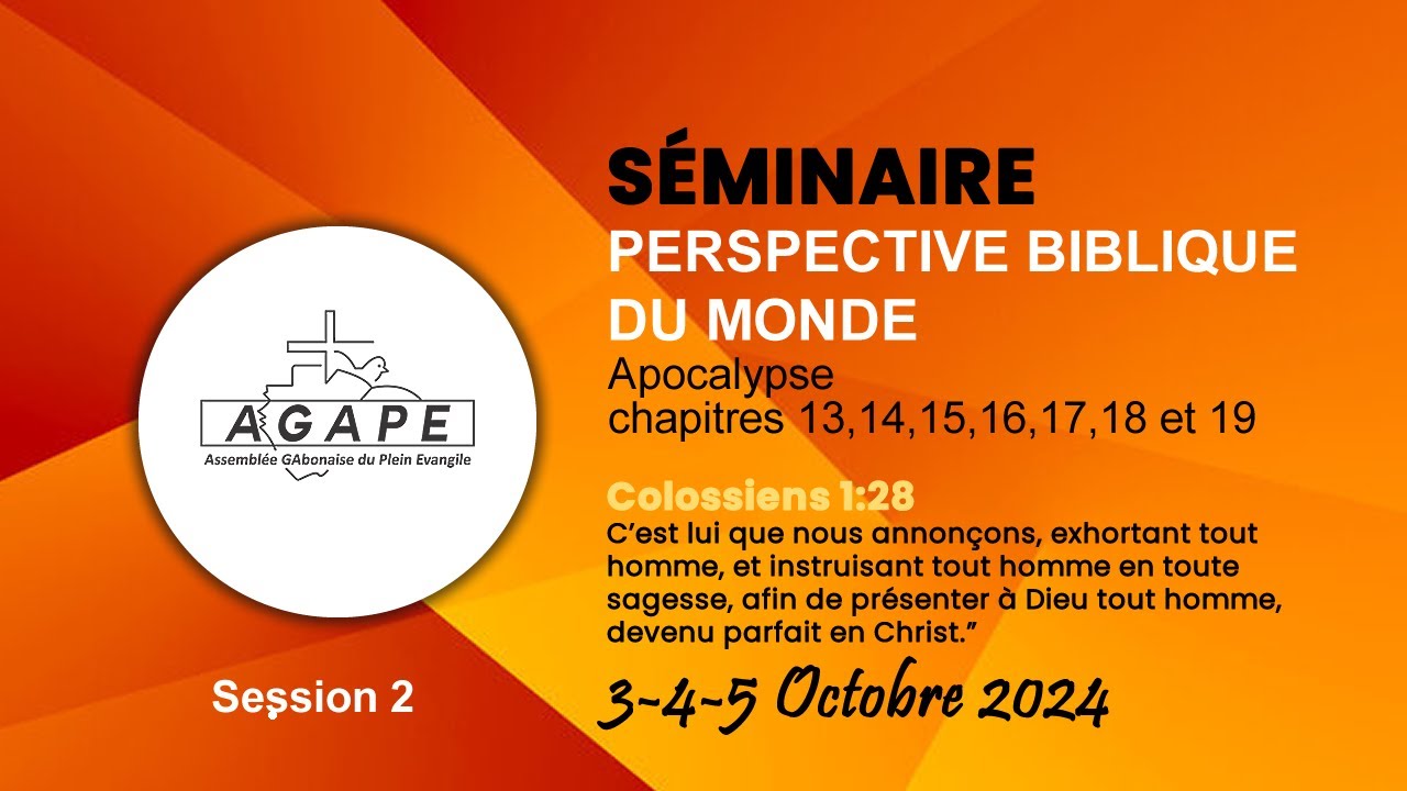 SEMINAIRE : Perspective Biblique du Monde (Part.2) - Jean EYENE BEKALE