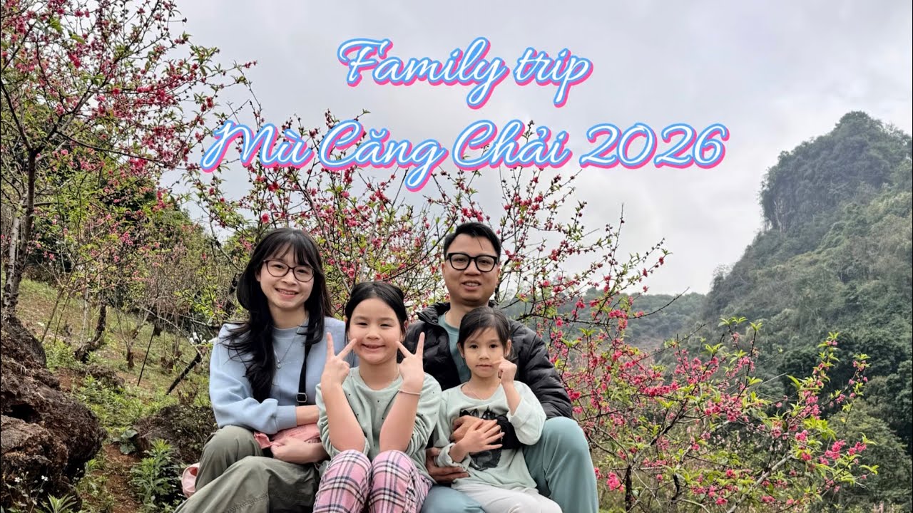 Family trip - Mù Cang Chải 2026