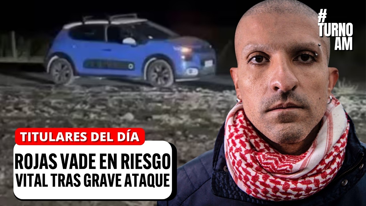 Maniatado y con rayados a favor de Kast: Rojas Vade queda en riesgo vital tras ATAQUE | #TURNOAM