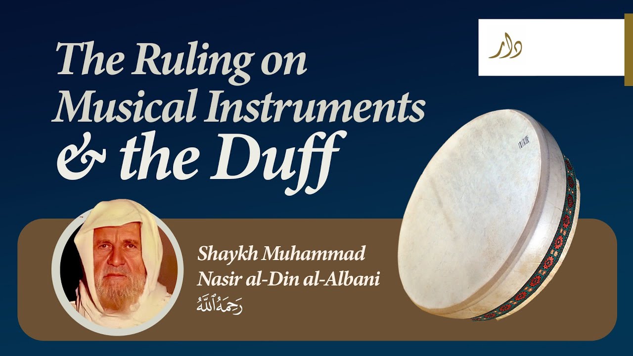 The Ruling on Musical Instruments and the Duff | Shaykh Al-Albani